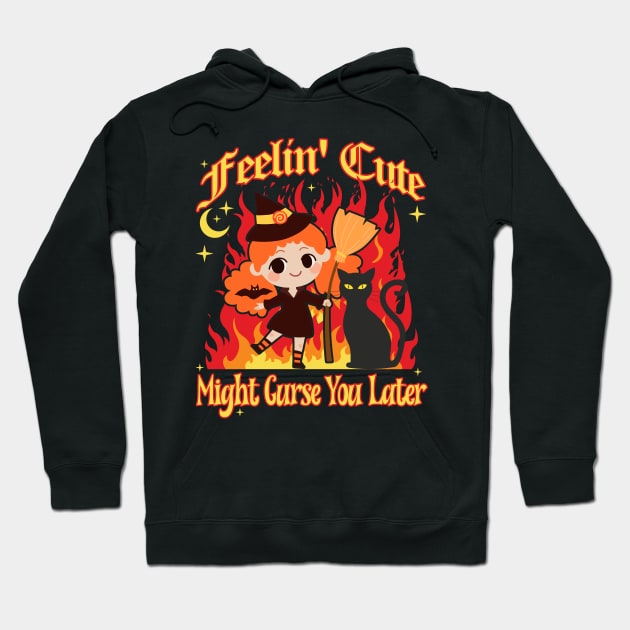 Feeling Cute Might Curse You Later Cute Witch Hoodie by artbooming